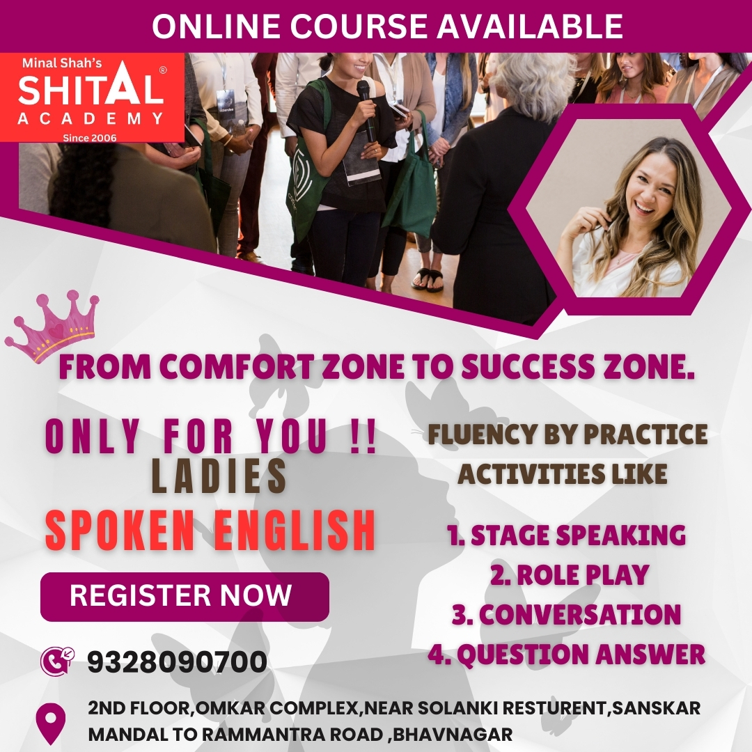 Shital Academy Bhavnagar, Spoken English Classes, english class, learn english, training and career development institute, English training, skill enhancement,IT Courses,Basic to Advance Grammar, Spoken English, Rapido English, Basic to Advance CCC, Tally + GST, Tally with GST,C & C++, C language, CPP language, OOP, Web Designing courses, HTML, CSS, Bootstrap, PHP, Logo Design, Graphics Design,Web Development, Website code, PHP, MySQL,Corporate English,Spoken English Only For Ladies, IT courses in bhavnagar, CCC certificate, career counselling, Minal Vaibhav Shah, Spoken English & Personality Development,language training, Foreign Education Counselling, IELTS & Communication Training, Career Counselling & Guidance, Professional Skill Development, CCC cours, tally cours, tally accounting classes, sheetal academy, sheetal, Best english class in bhavnagar, Best english class, English class, bhavnagar, gujarat, India.